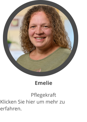Emelie Pflegekraft  Klicken Sie hier um mehr zu erfahren.