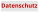 Datenschutz