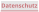 Datenschutz