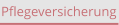 Pflegeversicherung